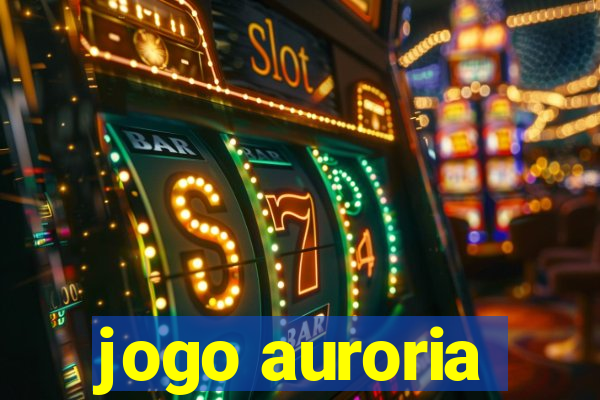 jogo auroria